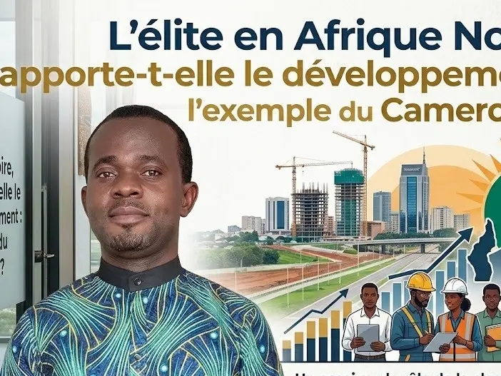 L’élite en Afrique Noire, apporte-elle le développement : l’exemple du Cameroun ?
